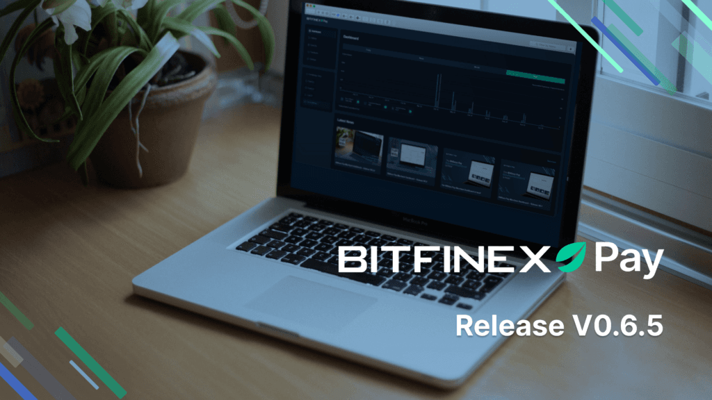 Bitfinex Pay – Release V0.6.5