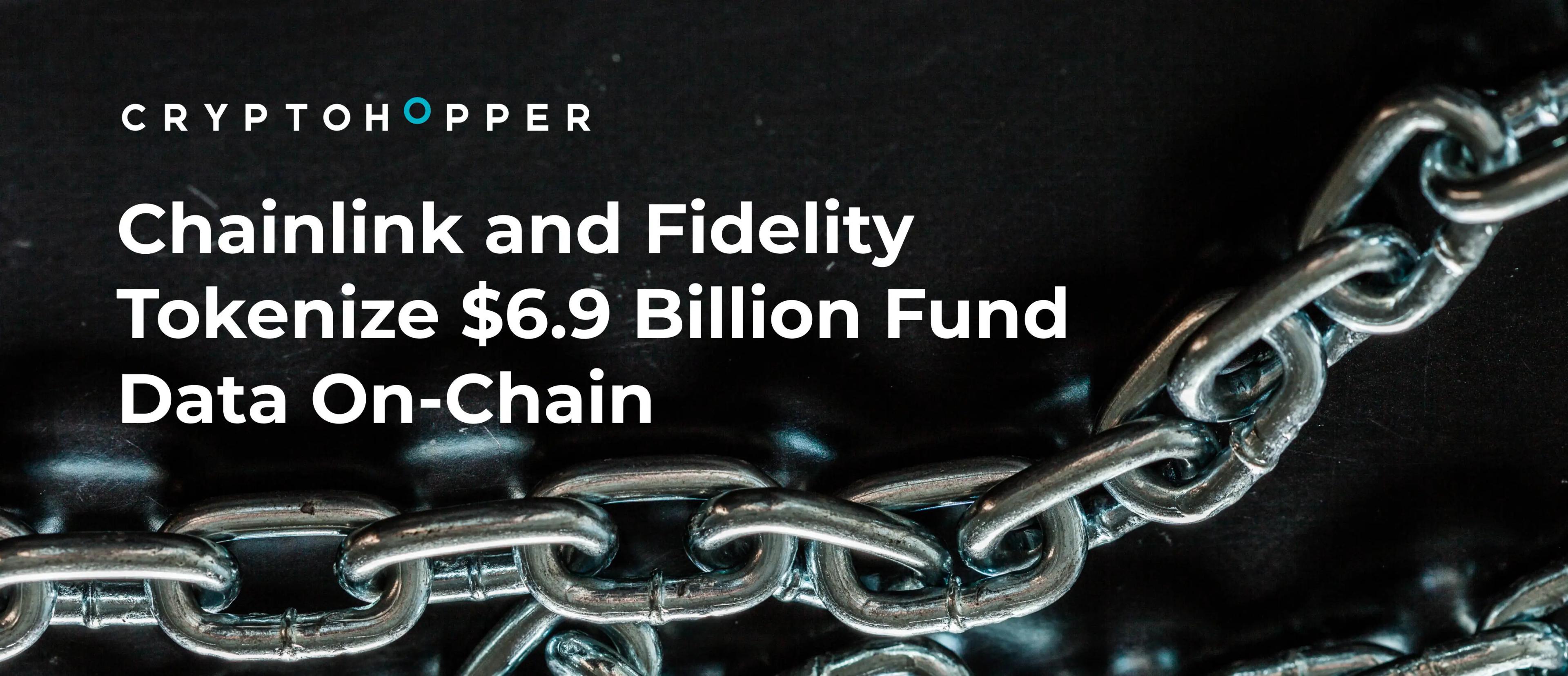Tokenization Trend: Chainlink and Fidelity Tokenize $6.9 Billion Fund Data On-Chain