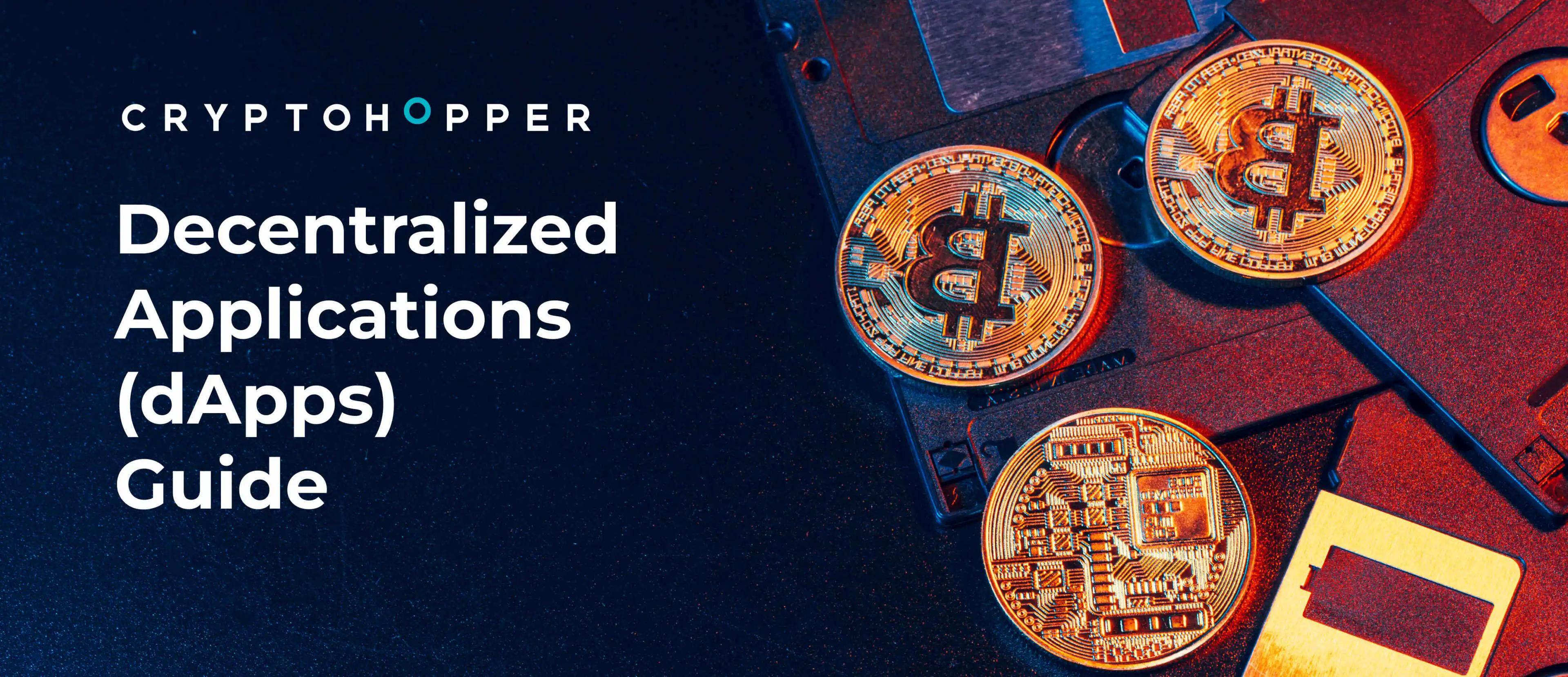 Decentralized Applications (dApps) Guide