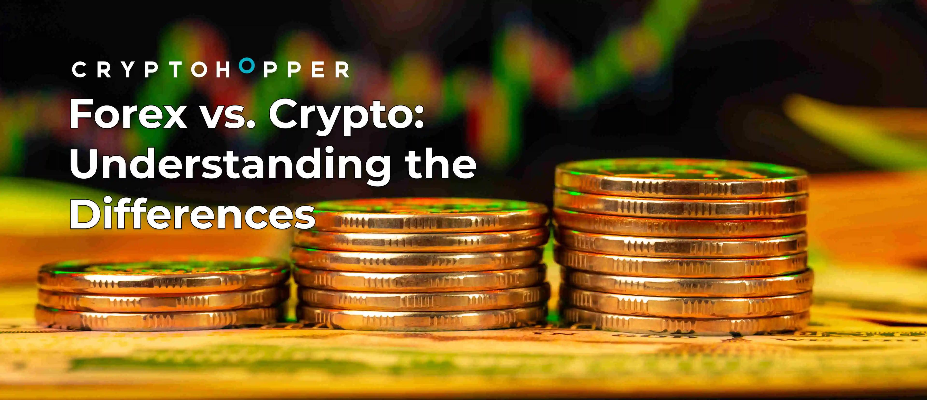 Forex vs. Crypto: Understanding the Differences