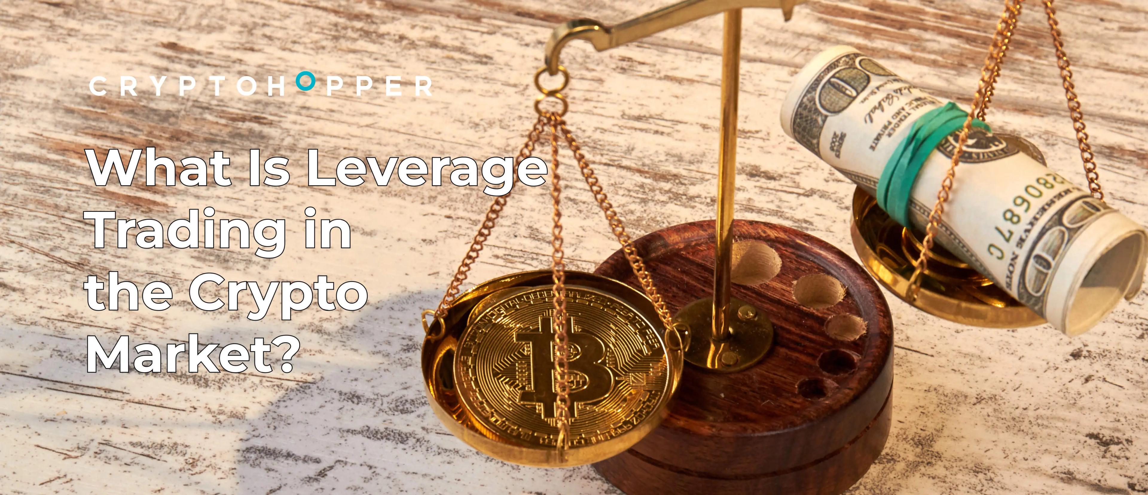 What Is Leverage Trading in the Crypto Market?