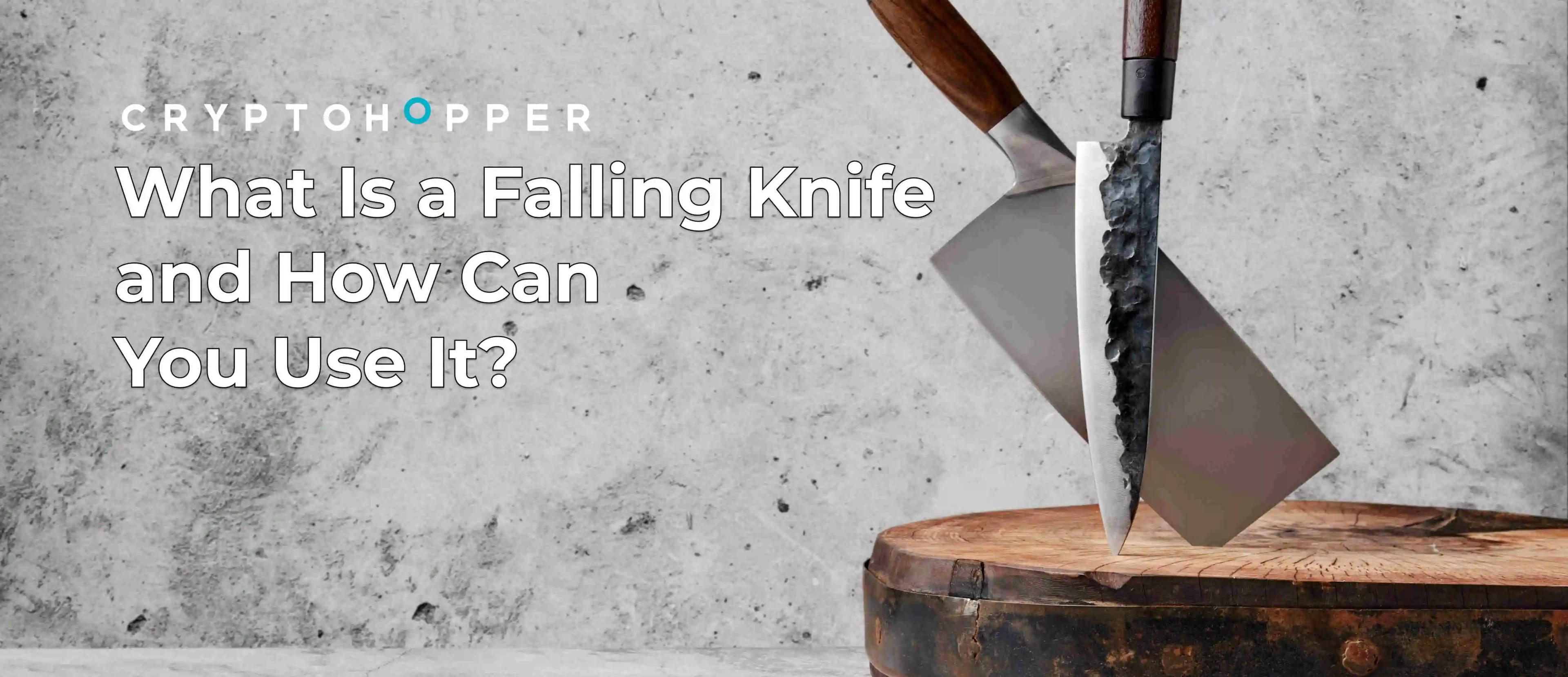 What Is a Falling Knife and How to Use It