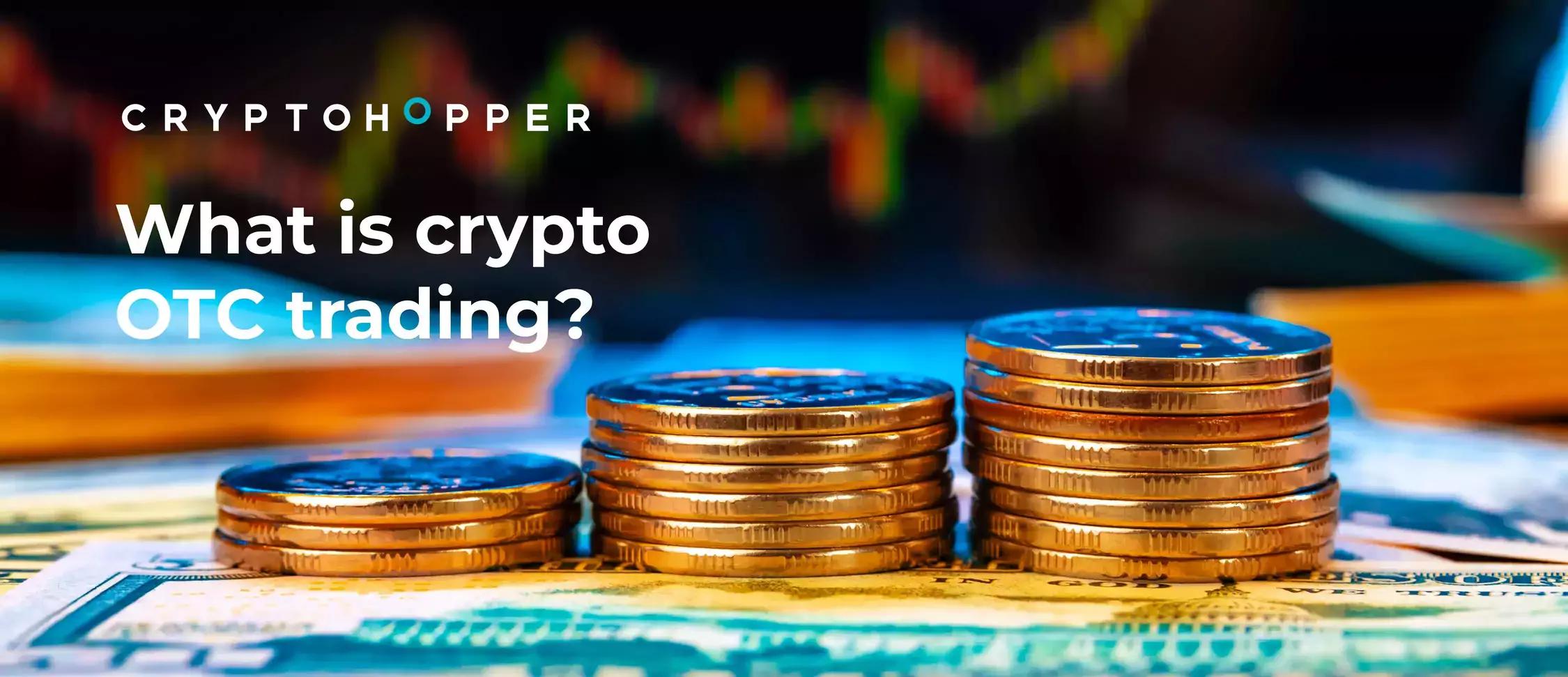 What is crypto OTC trading?