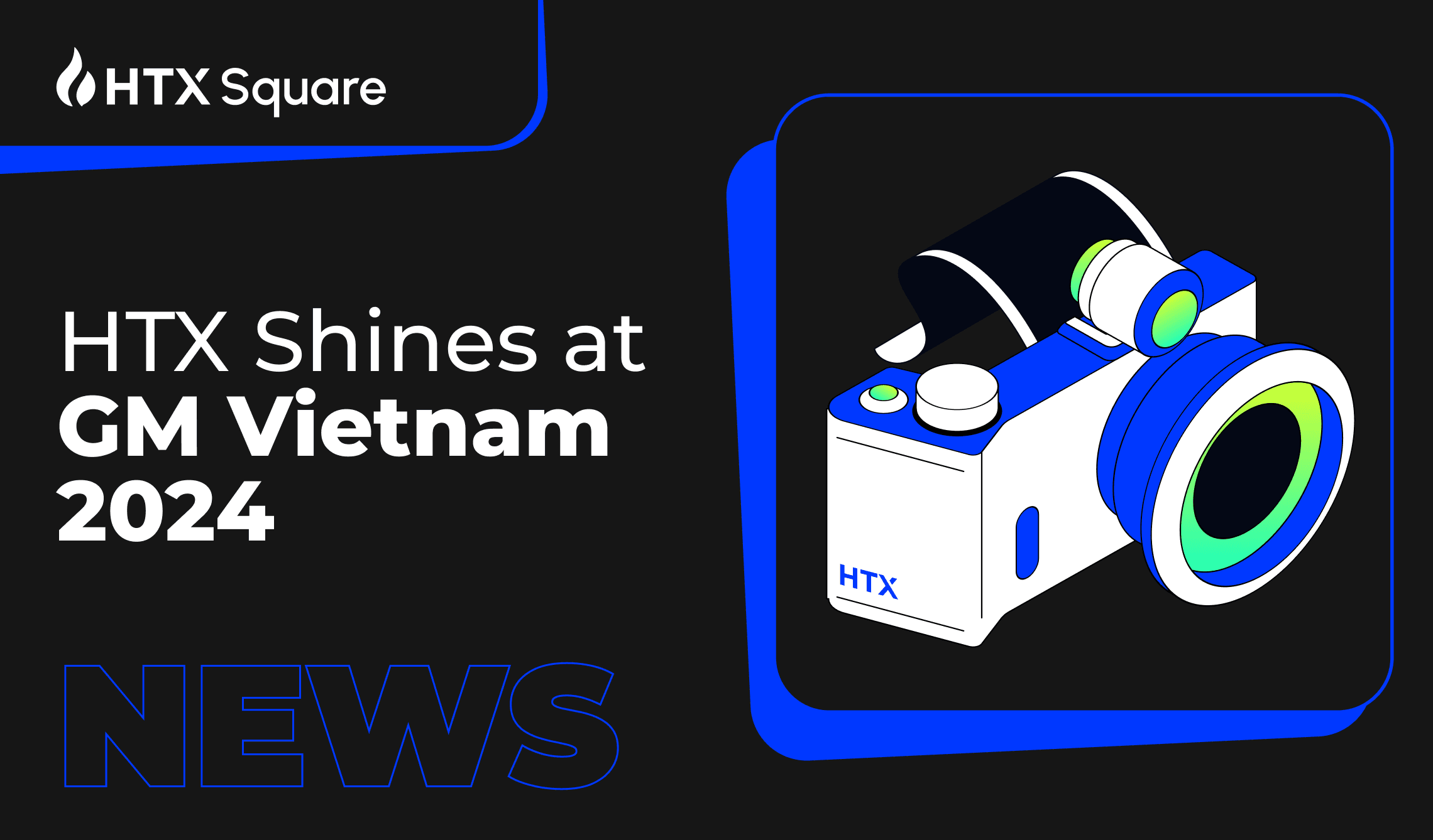HTX Shines at GM Vietnam 2024 and Hosts Web3 Future Night: Spotlighting Crypto Trends, Advancing Global Expansion