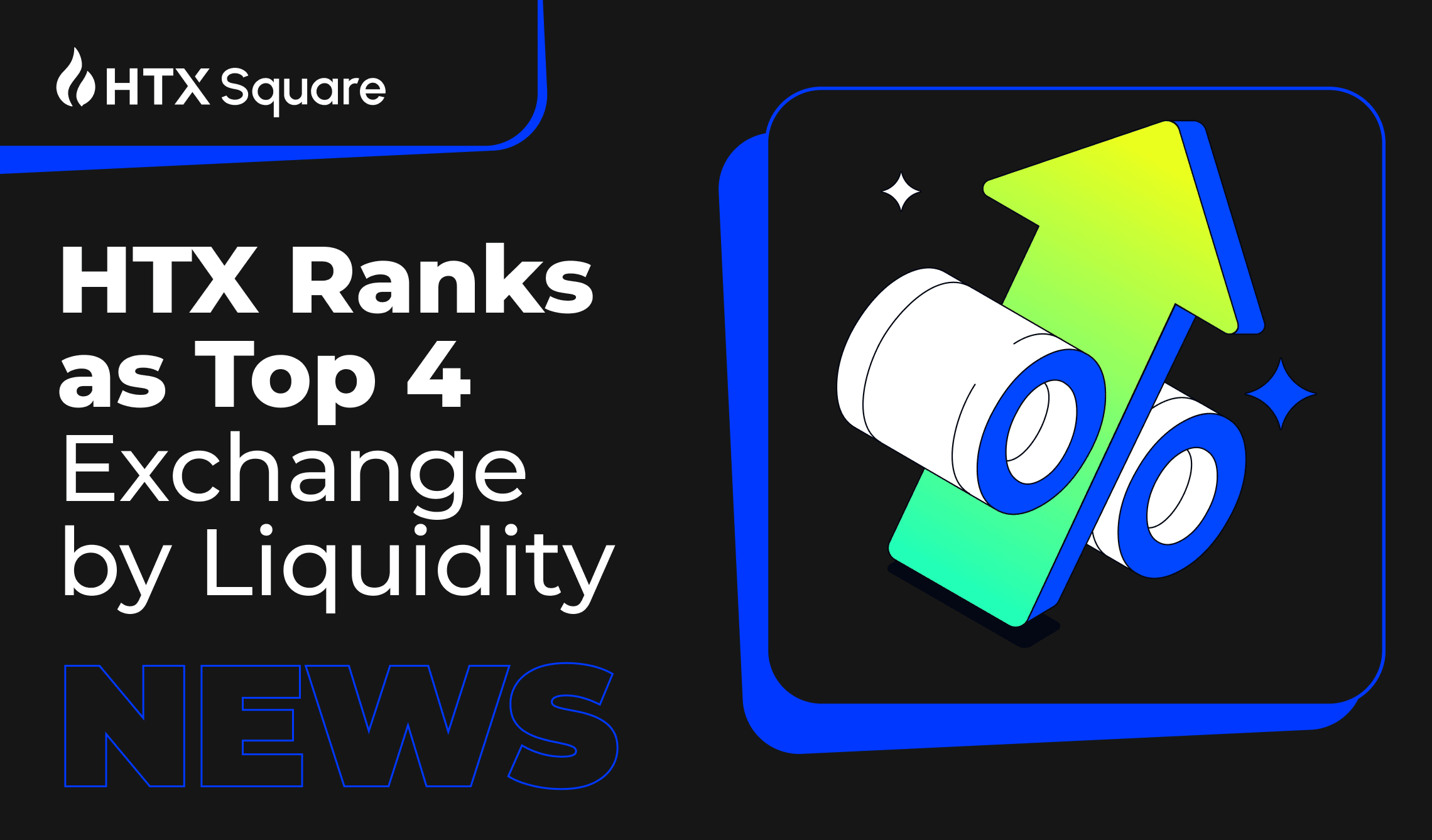 HTX Ranks as Top 4 Exchange by Liquidity, Aspiring to Be Synonymous with Quality Assets