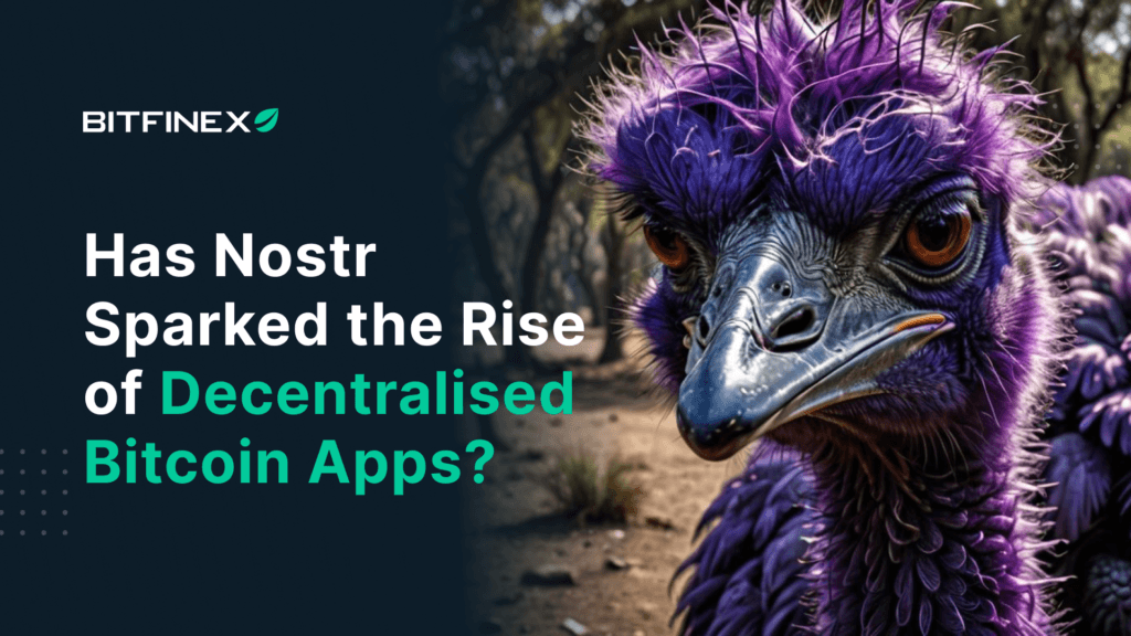 Has Nostr Sparked the Rise of Decentralised Bitcoin Apps?