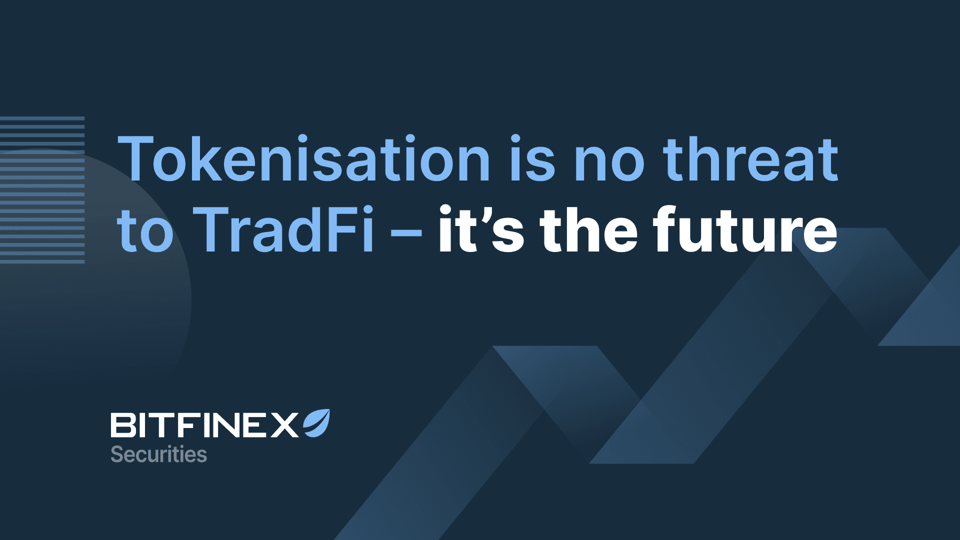 Tokenisation is no threat to TradFi – it’s the future