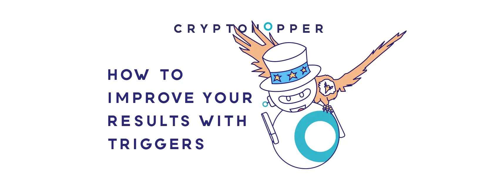 Improve your trading results with triggers