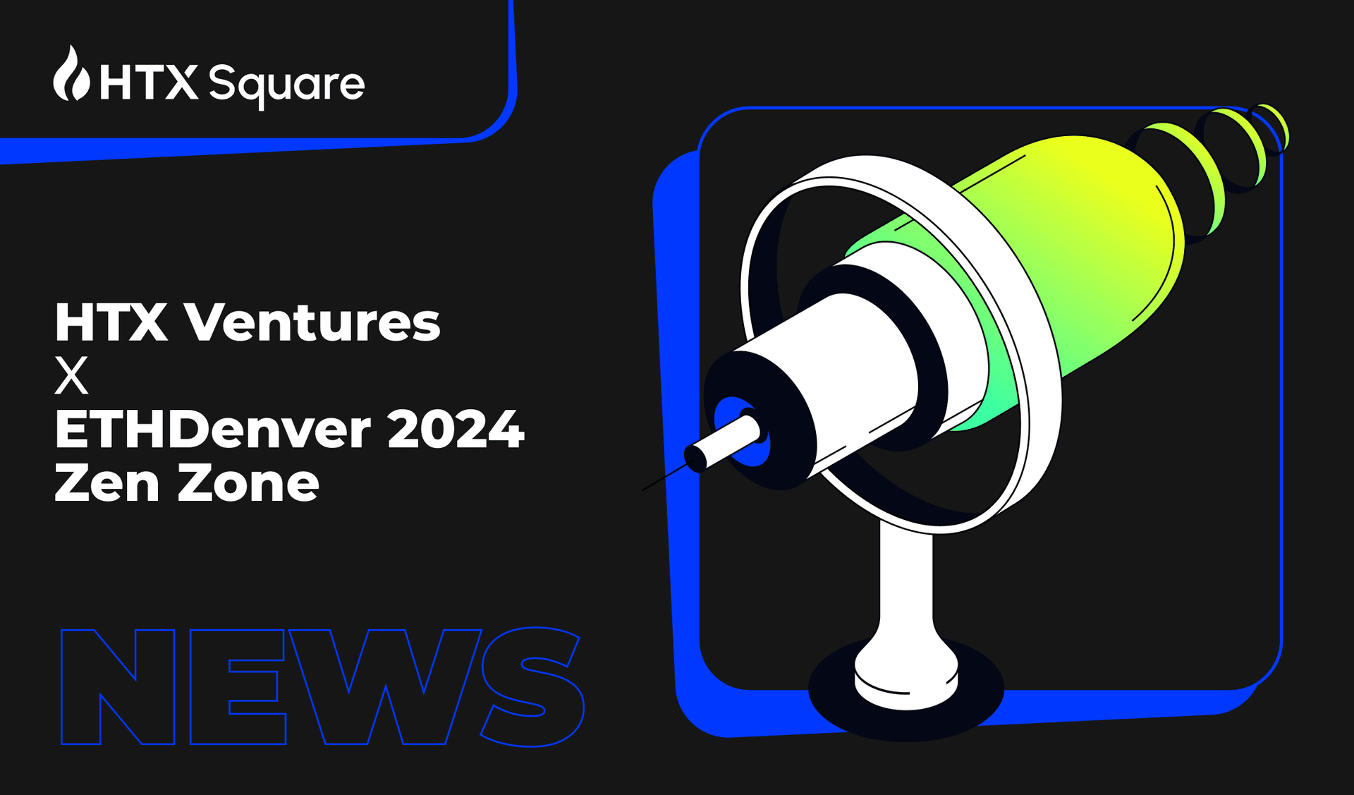 HTX Ventures Provides Exclusive Sponsorship for Zen Zone at ETHDenver 2024, Monitoring Ethereum Ecosystem’s Growth and Innovation