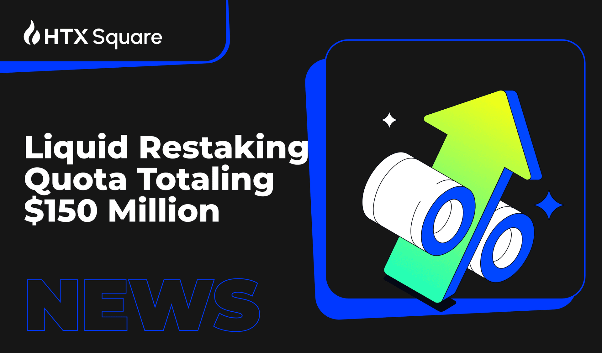 HTX to Boost Liquid Restaking Quota Totaling $150 Million with Upgraded Point System