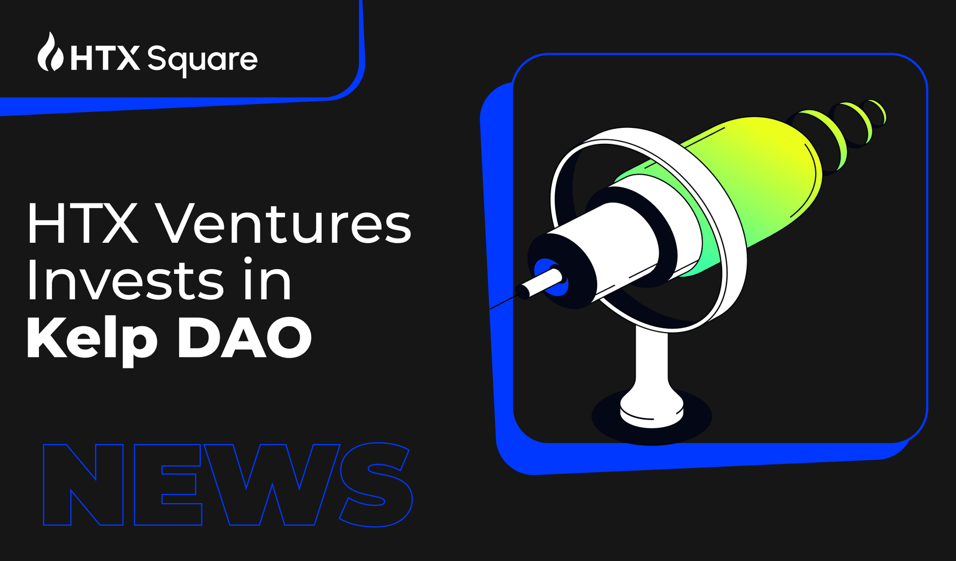 HTX Ventures Invests in Kelp DAO to Accelerate Restaking Innovations