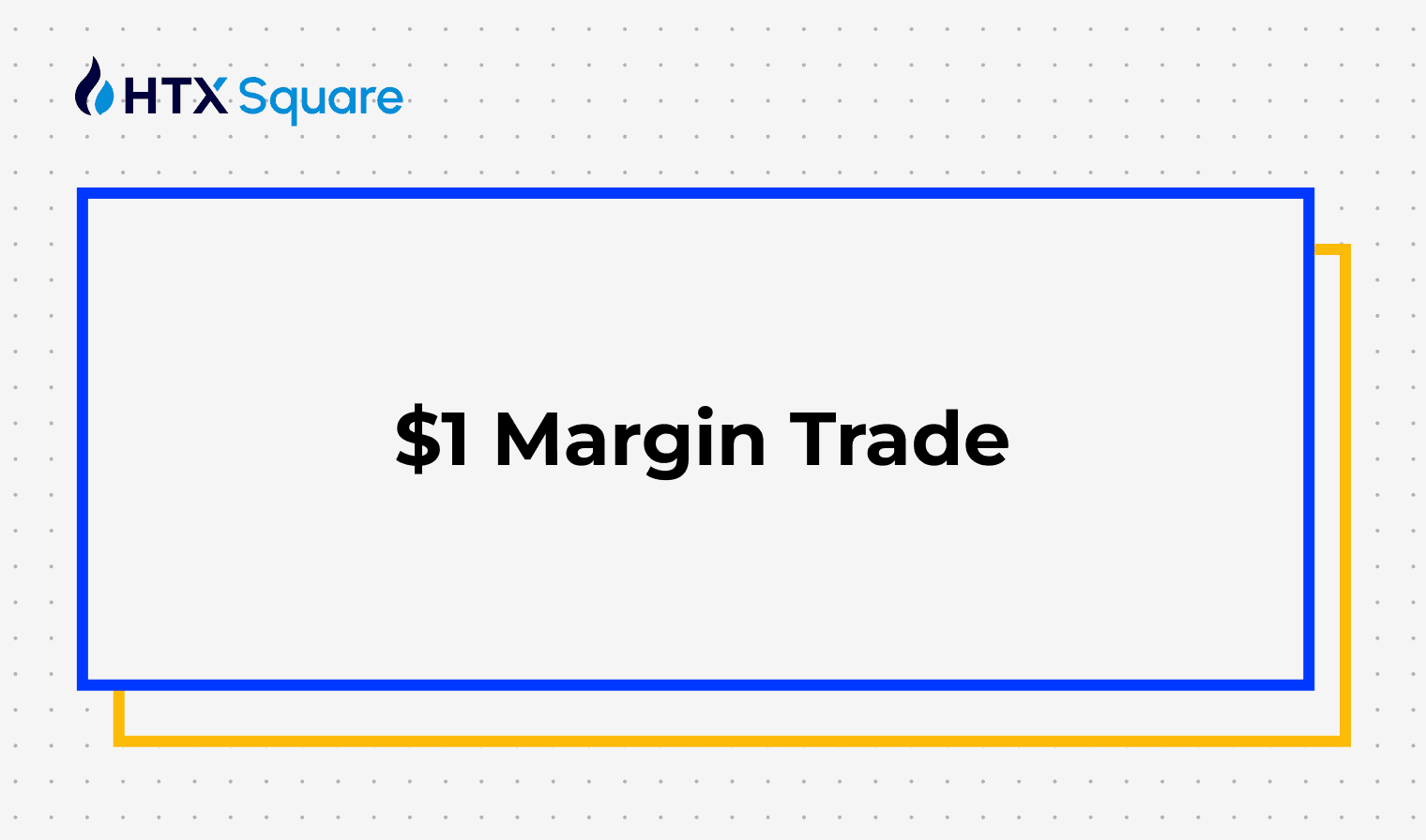 HTX Launches “$1 Margin Trade”: Start Trading with Just 1 USDT, Enjoy Guaranteed First-Loss Coverage, Plus Share $40,000 in Rewards