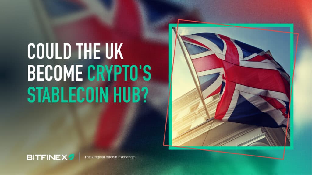 Could the UK Become Crypto’s Stablecoin Hub?